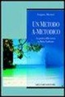 Luigina Mortari - Un metodo a-metodico. La pratica della ricerca in Maria Zambrano