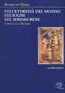 Boezio Di Dacia, L. Bianchi, Luca Bianchi - Sull'eternità del mondo-Sui sogni-Sul sommo bene