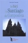 Gian Luca Truccone - In bici a Santiago de Compostela