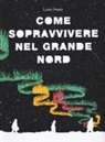 Luke Healy - Come sopravvivere nel grande Nord