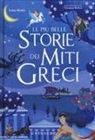 Luisa Mattia, V. Belloni - Le più belle storie dei miti greci