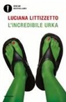 Luciana Littizzetto - L'incredibile Urka