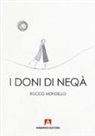 Rocco Mondello, S. D'Antonio - I doni di Neqà