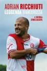 Nicola Strazzacapa - Adrian Ricchiuti. Leggenda biancorossa