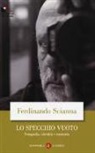 Ferdinando Scianna - Lo specchio vuoto. Fotografia, identità e memoria