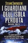 Stefano Santarsiere - I guardiani dell'isola perduta