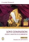 Corrado Chiarucci - Incontro con i Lama tibetani. Love compassion. Suoni e mantra di guarigione