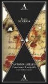 Jacques Derrida, A. Cariolato - Antonin Artaud. Forsennare il soggettile