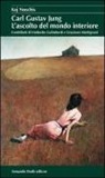 Kaj Noschis - Carl Gustav Jung. L'ascolto del mondo interiore