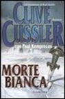Clive Cussler, Paul Kemprecos - Morte bianca