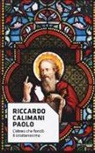 Riccardo Calimani - Paolo. L'ebreo che fondò il cristianesimo