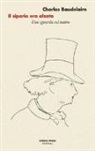 Charles Baudelaire - Il sipario era alzato. Uno sguardo sul teatro