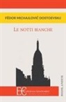 Fedor Dostoevskij, Fëdor Dostoevskij, D. Fazzi - NOTTI BIANCHE (LE)