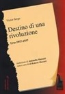 Victor Serge, R. Massari, Roberto Massari - Destino di una rivoluzione. Urss 1917-1937