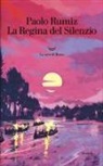 Paolo Rumiz - La regina del silenzio