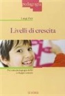Luigi Pati - Livelli di crescita. Per una pedagogia dello sviluppo umano