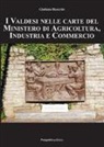 Giuliano Bascetto - I valdesi nelle carte del ministero di agricoltura, industria e commercio
