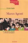 Evelina Scaglia - Marco Agosti. Tra educazione integrale e attivismo pedagogico