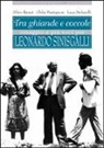 Clelia Martignoni, Silvio Ramat, Luca Stefanelli - Tra ghiande e coccole. Omaggio a più voci per Leonardo Sinisgalli