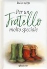 Pam Brown, J. Clarke, H. Exley - Per un fratello molto speciale