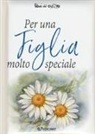 Pam Brown, J. Clarke, H. Exley - Per una figlia molto speciale