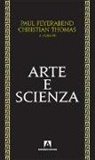 Paul K. Feyerabend, Christian Thomas - Arte e scienza