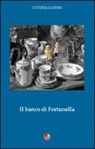 Letizia Lusini - Il banco di Fortunella