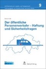 Urs Baumeler, Eva Daphinoff, Barbara Klett, Andreas Furrer, Vasella, Juana Vasella - Der öffentliche Personenverkehr - Haftung und Sicherheitsfragen