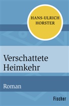 Hans-Ulrich Horster - Verschattete Heimkehr