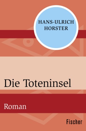 Hans-Ulrich Horster - Die Toteninsel - Roman