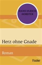 Hans-Ulrich Horster - Herz ohne Gnade