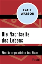 Lyall Watson - Die Nachtseite des Lebens