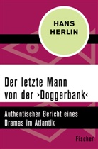 Hans Herlin - Der letzte Mann von der 'Doggerbank'