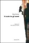 Silvia Petroni - Il vuoto tra gli atomi