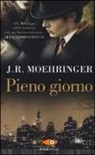 J. R. Moehringer - Pieno giorno