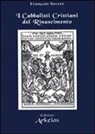 François Secret - I cabbalisti cristiani del Rinascimento