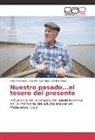 Frankli Sánchez, Franklin Sánchez, Alb Valarezo, Alba Valarezo, Yadira Vega - Nuestro pasado...el tesoro del presente