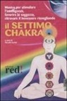 N. Fortini - Il settimo chakra. Audiolibro. CD Audio (Audiolibro)