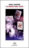 Paul Auster - La musica del caso