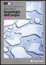 Mark J. Hammer, Mark J. jr. Hammer, V. Bearzi - Manuale di tecnologia dell'acqua