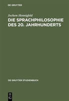 Jochem Hennigfeld - Die Sprachphilosophie des 20. Jahrhunderts