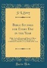 J. L. Sooy - Bible Studies for Every Day in the Year