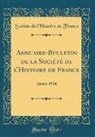 Société De L'Histoire De France - Annuaire-Bulletin de la Société de l'Histoire de France