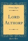 Ernest Myers - Lord Althorp (Classic Reprint)