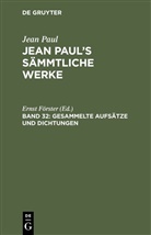 Jean Paul, Ernst Förster - Jean Paul: Jean Paul's Sämmtliche Werke - Band 32: Gesammelte Aufsätze und Dichtungen