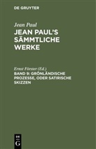 Jean Paul, Erns Förster, Ernst Förster - Jean Paul: Jean Paul's Sämmtliche Werke - Band 9: Grönländische Prozesse, oder Satirische Skizzen
