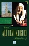 M. Ertugrul Düzdag - Üstad Ali Ulvi Kurucu Hatiralar 2
