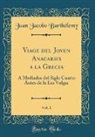 Juan Jacobo Barthélemy - Viage del Joven Anacarsis a la Grecia, Vol. 1