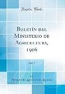 Ministerio de Agricultura de Argentina - Boletín del Ministerio de Agricultura, 1906, Vol. 5 (Classic Reprint)