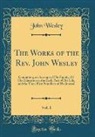 John Wesley - The Works of the Rev. John Wesley, Vol. 1